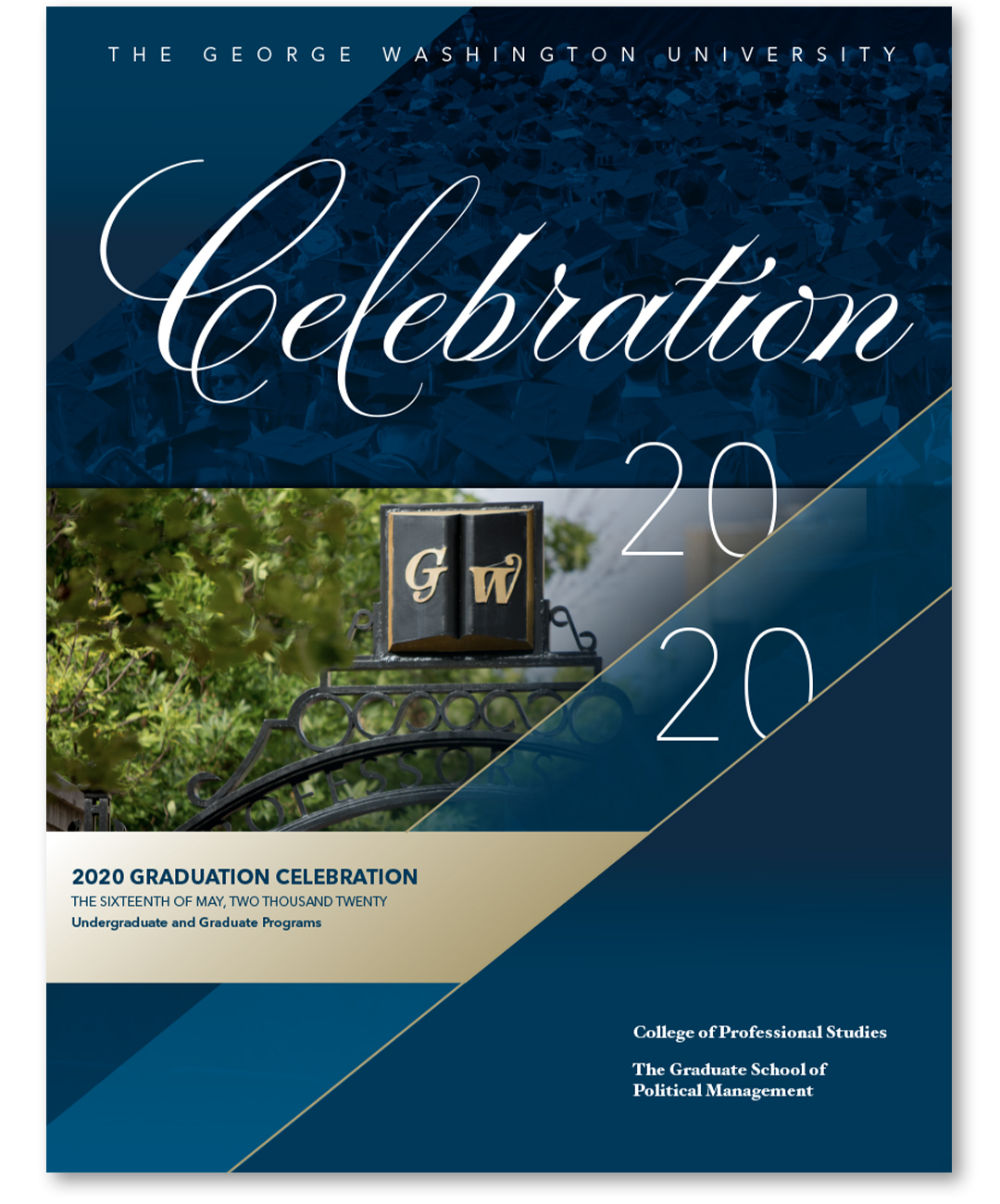 The George Washington University Celebration 2020, 202 Graduation Celebration, the 16th of May 2020, undergraduate and graduate programs, College of Professional Studies, The Graduate School of Political Management